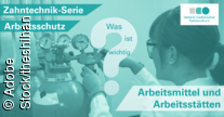 Teil 9 – Was ist wichtig bei Arbeitsmitteln und Betriebsstätten