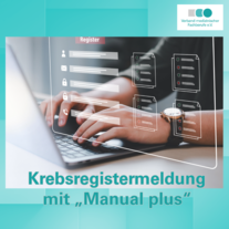 Krebsregistermeldung mit "Manual plus"