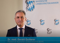 Dr. med. Gerald Quitterer, Präsident der Bayerischen Landesärztekammer